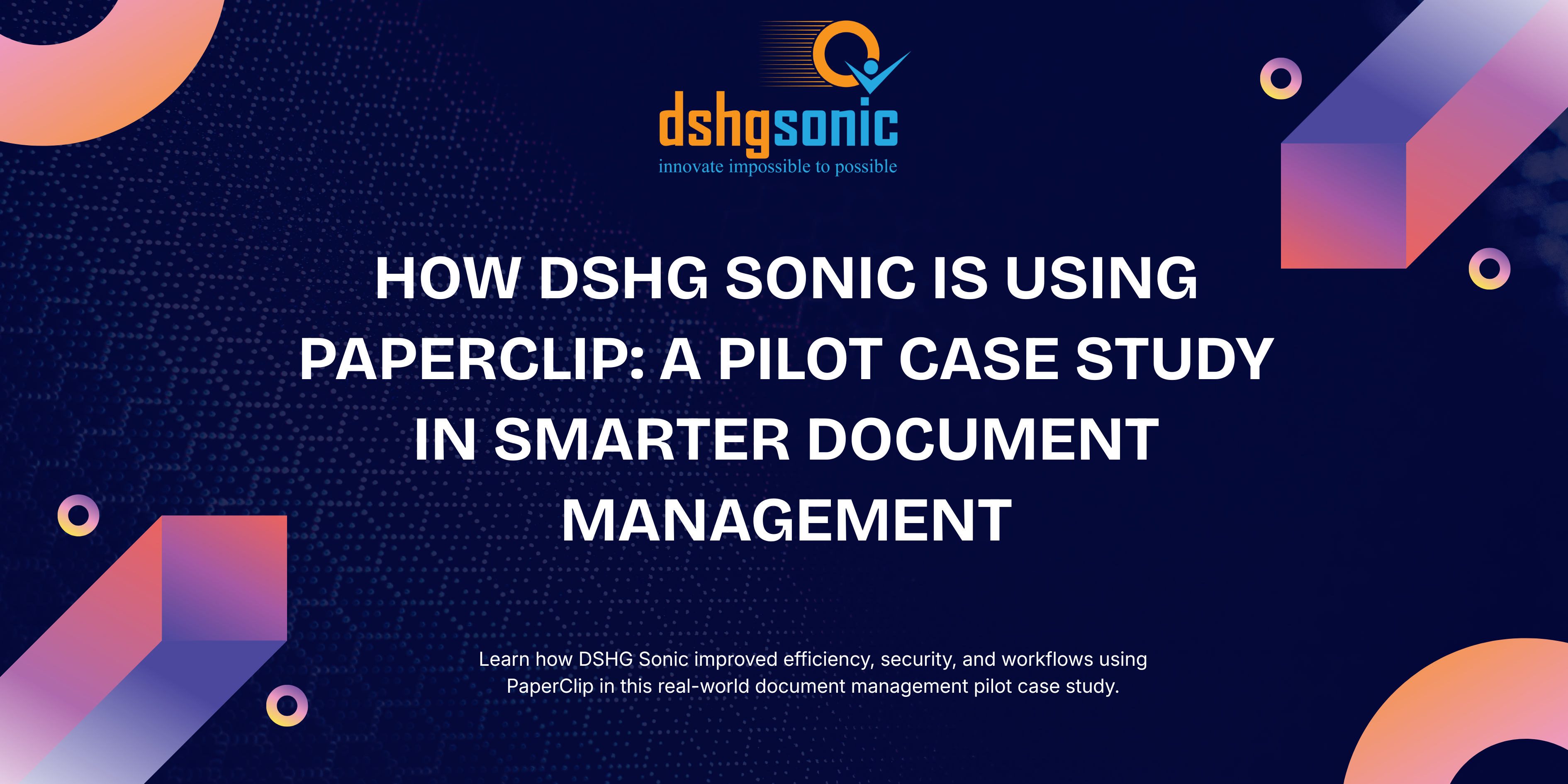 How DSHG Sonic Uses PaperClip for Smarter Document Management